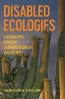 Sunaura Taylor - Disabled Ecologies