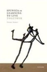 Susan (Professor Emerita of Philosophy James, James Susan - Spinoza on Learning to Live Together