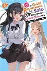 Gaou Gaou, Mato Kousaka, Ward Jennifer - I May Be a Guild Receptionist, but I’ll Solo Any Boss to Clock Out on Time, Vol. 5 (light novel)