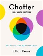 Ethan Kross - Chatter: The Workbook