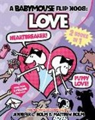 Jennifer L Holm, Jennifer L. Holm, Matthew Holm - A Babymouse Flip Book: LOVE (Heartbreaker + Puppy Love)