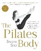 Brooke Siler - The Pilates Body, Revised and Expanded Edition