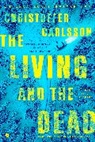 Christoffer Carlsson, Rachel Willson-Broyles - The Living and the Dead