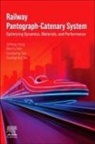 Guoqiang Gao, Wenfu Wei, Guangning Wu, Zefeng Yang - Railway Pantograph–Catenary System