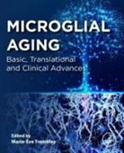 Tremblay Marie-Eve - Microglial Aging