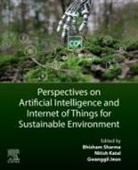 Gwanggil Jeon, Nitish Katal, Bhisham Sharma - Perspectives on Artificial Intelligence and Internet of Things for Sustainable Environment