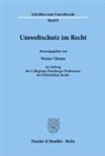 Werner Thieme - Umweltschutz im Recht.