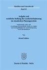 Bernd Schütze - Aufgabe und rechtliche Stellung der Landschaftsplanung im räumlichen Planungssystem.