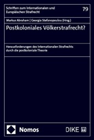 Markus Abraham, Stefanopoulou, Georgia Stefanopoulou - Postkoloniales Völkerstrafrecht?