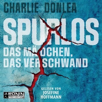 Charlie Donlea, Josefine Hoffmann - Spurlos (Audio book) - Das Mädchen, das verschwand