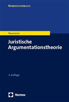 Ulfrid Neumann - Juristische Argumentationstheorie