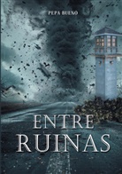 Pepa Bueno Fullana, Pepa Bueno Fullana - Entre ruinas