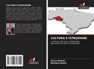 Marilene Betiol, Dirceu Bettiol - CULTURA E ISTRUZIONE