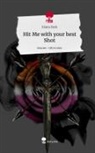 Kiana Dark - Hit Me with your best Shot. Life is a Story - story.one