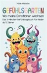 Marie Wünsche, Marie Wünsche - Gefühlsgarten - Wo meine Emotionen wachsen
