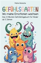 Marie Wünsche, Marie Wünsche - Gefühlsgarten - Wo meine Emotionen wachsen
