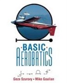 M Goulian, G Szurovy, Geza Szurovy, Szurovy Geza - Basic Aerobatics
