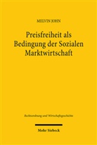 Melvin John - Preisfreiheit als Bedingung der Sozialen Marktwirtschaft