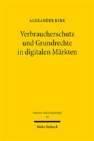 Alexander Kirk - Verbraucherschutz und Grundrechte in digitalen Märkten