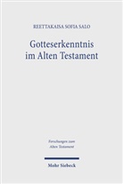 Reettakaisa Sofia Salo - Gotteserkenntnis im Alten Testament