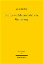 Meik Thöne - Grenzen verfahrensrechtlicher Gestaltung