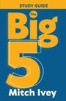 Mitch Ivey - The Big 5 Study Guide