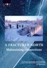Gail Fondahl, Erich Kasten, Igor Krupnik - A Fractured North