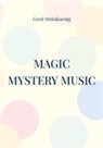 Gerd Steinkoenig - Magic Mystery Music