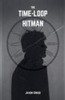 Jaxon Creed - The Time-Loop Hitman
