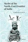 Elwin Verrier - Myths of the North-East Frontier of India