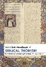 Matthew Levering, Piotr Roszak, Jrgen Vijgen - T&T Clark Handbook of Biblical Thomism