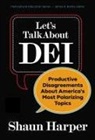 Shaun Harper, James A Banks - Let's Talk about Dei
