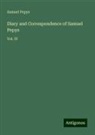 Samuel Pepys - Diary and Correspondence of Samuel Pepys