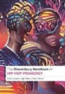 Daren Graves, Daren Graves, Lauren Leigh Kelly, Lauren Leigh Kelly - The Bloomsbury Handbook of Hip Hop Pedagogy