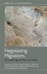 Stefan Burmeister, Daniela Hofmann, Catherine J Frieman, Martin Furholt, Daniela Hofmann, Niels Nørkjær Johannsen... - Negotiating Migrations