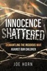 Joe Horn - Innocence Shattered