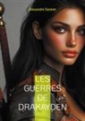 Alexandre Sassier - Les Guerres de Drakayden