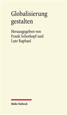 Raphael, Lutz Raphael, Frank Schorkopf - Globalisierung gestalten