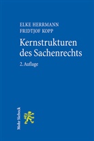 Elke Herrmann, Fridtjof Kopp - Kernstrukturen des Sachenrechts