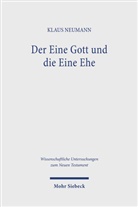 Klaus Neumann - Der Eine Gott und die Eine Ehe