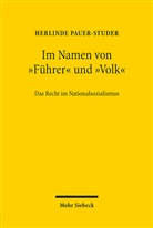 Herlinde Pauer-Studer - Im Namen von "Führer" und  "Volk"