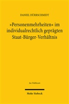 Daniel Dürrschmidt - "Personenmehrheiten" im individualrechtlich geprägten Staat-Bürger-Verhältnis