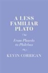 Corrigan Kevin - A Less Familiar Plato