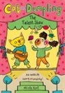 Kent Nicola - Cat and Dumpling: The Talent Show