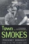 Pinckney Benedict - Town Smokes