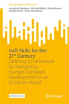 David Kosina, David e Kosina, Ondrej Krocil, Ondřej Kročil, Jaroslava Kubátová, Michal Müller... - Soft Skills for the 21st Century