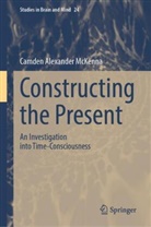 Camden Alexander McKenna - Constructing the Present