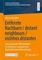 Marcus Kreutler - Entfernte Nachbarn / distant neighbours / vizinhos distantes
