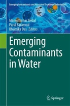 Parul Baranwal, Bhumika Das, Manoj Kumar Jindal - Emerging Contaminants in Water