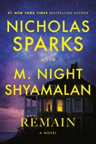 Random House Group, M Night Shyamalan, M. Night Shyamalan, Nicholas Sparks - Remain
